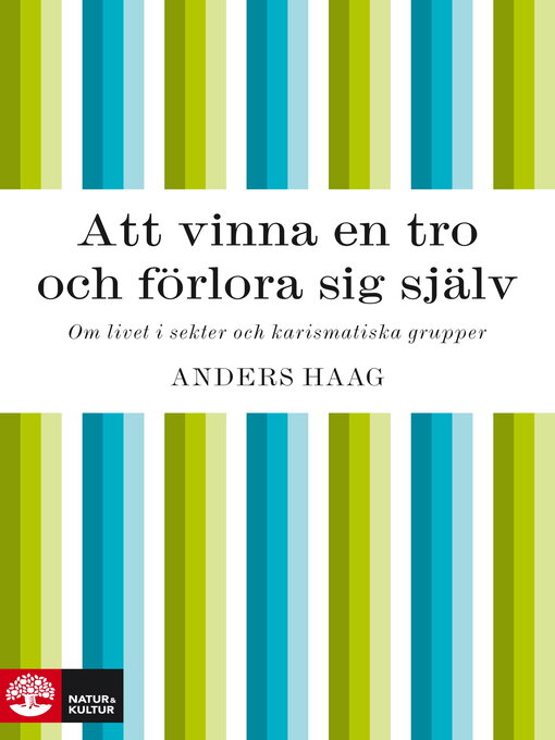 Titeldetaljer för Att vinna en tro och förlora sig själv av Anders Haag - Tillgänglig
